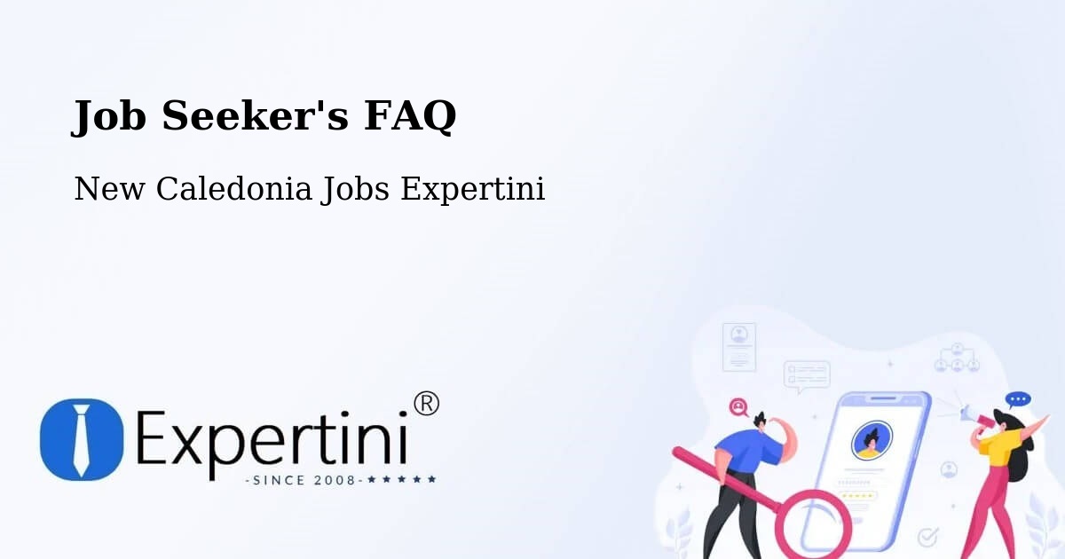 Job Seeker FAQ – Tiaoué - New Caledonia Jobs Expertini